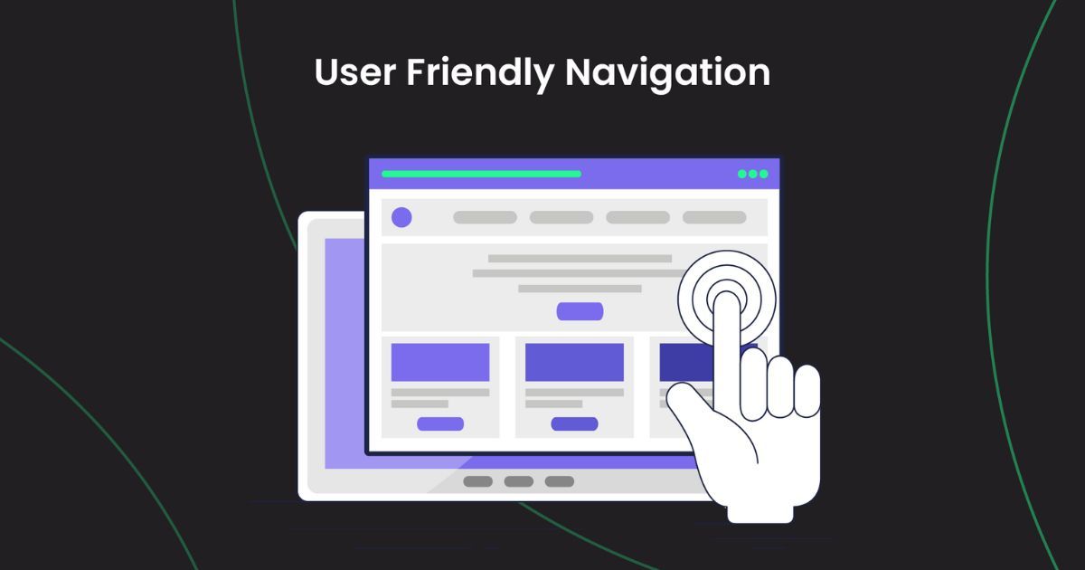 User friendly navigation